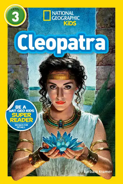 Cleopatra (National Geographic Kids Readers, Level 3) - Library Binding