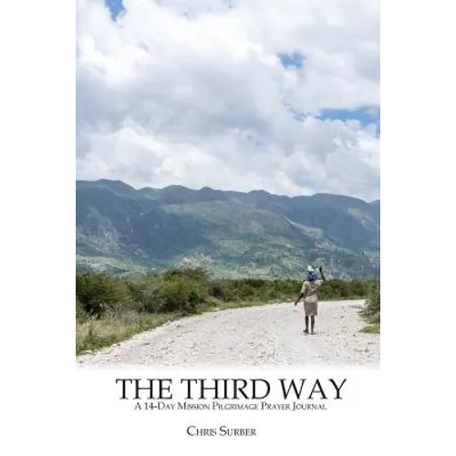 The Third Way: A 14-Day Mission Pilgrimage Prayer Journal