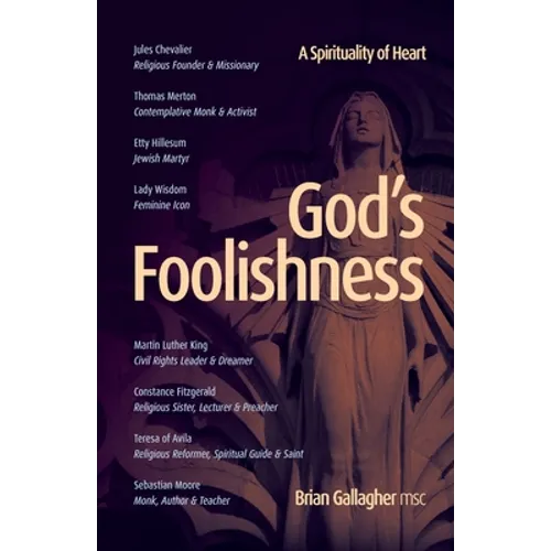 God's Foolishness: A Spirituality of Heart