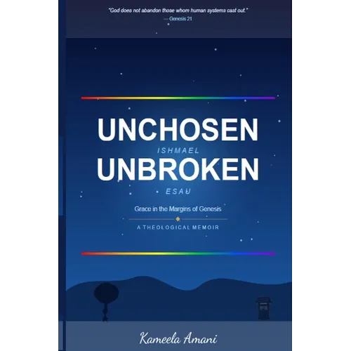 Unchosen, Unbroken