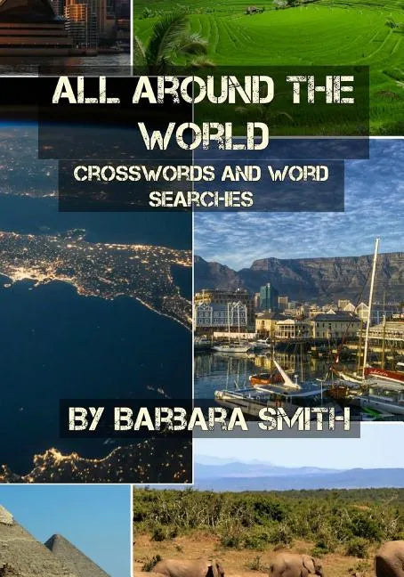 All Around the World: Word Searches and Crossword Puzzles - Paperback