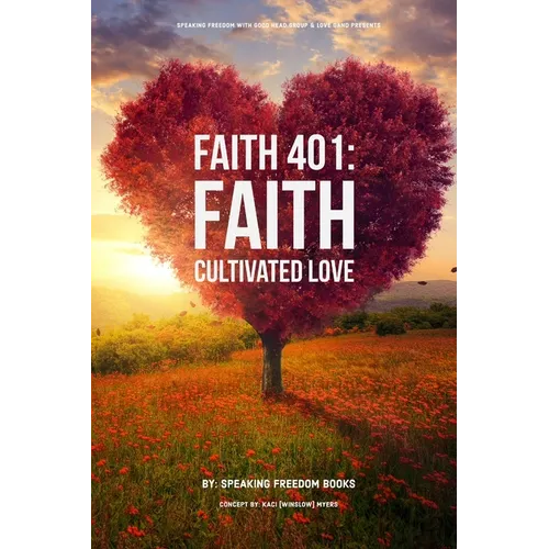 Faith 401: Faith Cultivated Love
