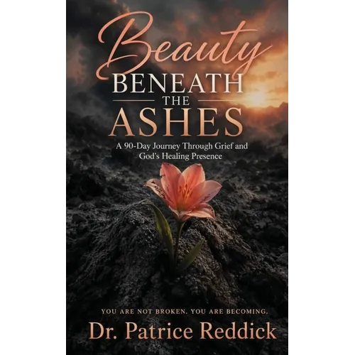 Beauty Beneath the Ashes