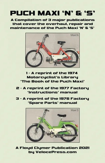 Puch Maxi 'n' & 's' a Compilation of 3 Major Overhaul, Repair and Maintenance Publications - Paperback