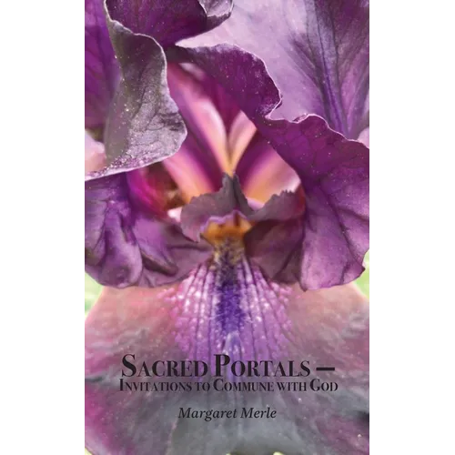 Sacred Portals: Invitations to Commune with God