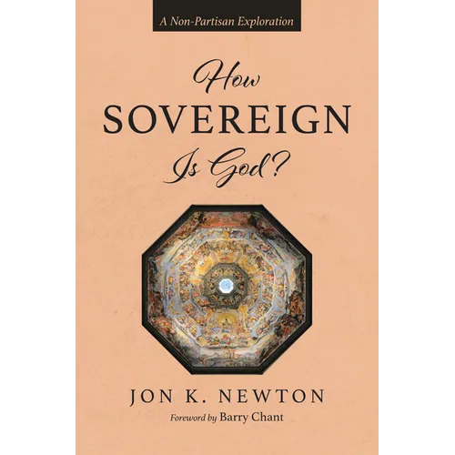 How Sovereign Is God?: A Non-Partisan Exploration