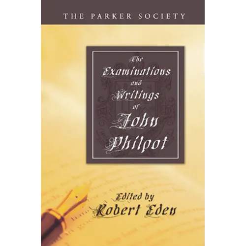 The Examinations and Writings of John Philpot