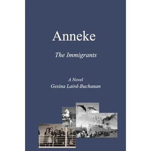 Anneke: The Immigrants - Paperback