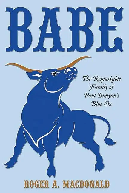 Babe: The Remarkable Family of Paul Bunyan'S Blue Ox - Paperback