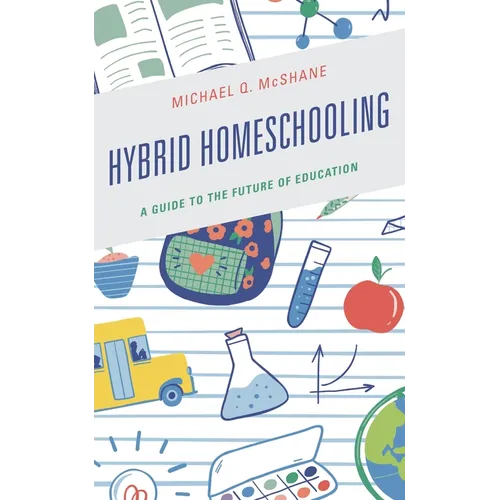 Hybrid Homeschooling: A Guide to the Future of Education