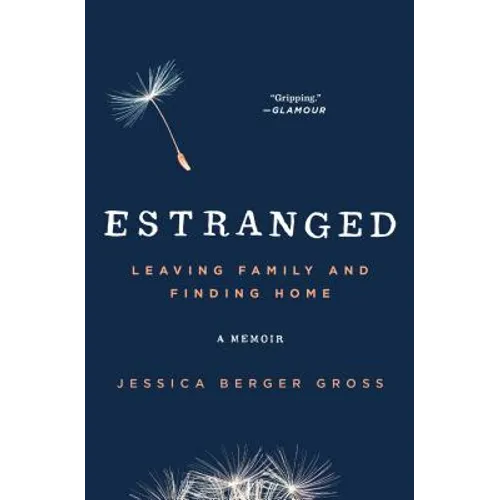 Estranged: Leaving Family and Finding Home