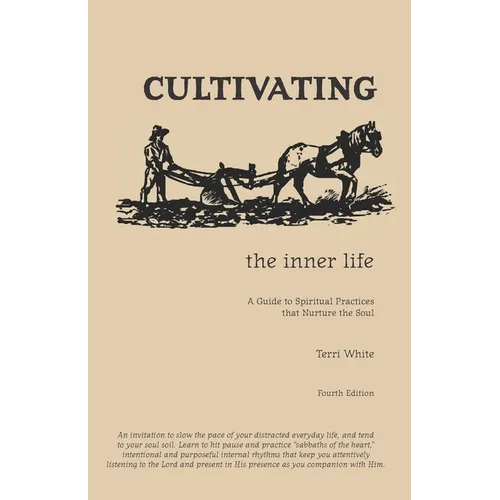 Cultivating the Inner Life: A Guide to Spiritual Practices that Nurture the Soul