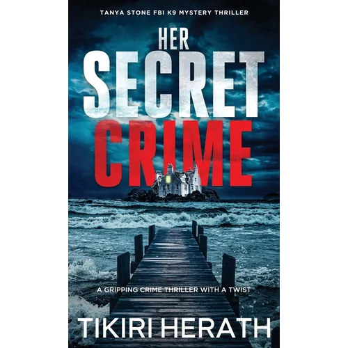 Her Secret Crime: A gripping crime thriller with a twist - Hardcover
