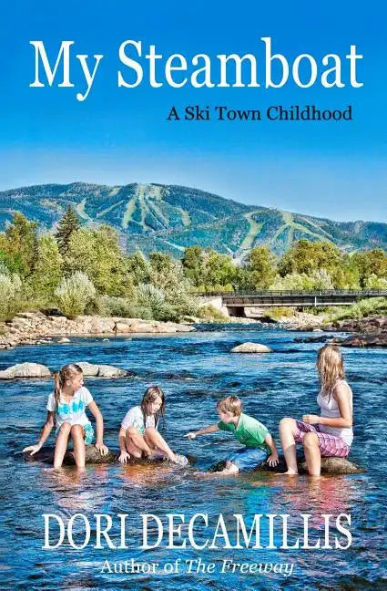 My Steamboat: A Ski Town Childhood - Paperback
