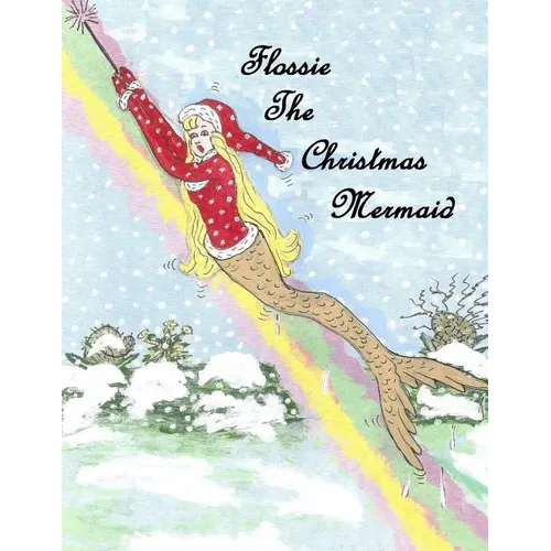 Flossie The Christmas Mermaid