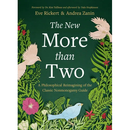 The New More Than Two: A Philosophical Reimagining of the Classic Nonmonogamy Guide