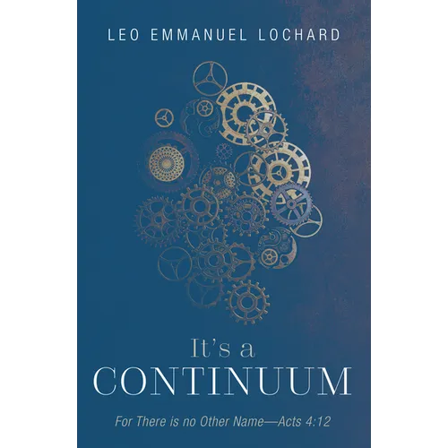 It's a Continuum: For There Is No Other Name--Acts 4:12