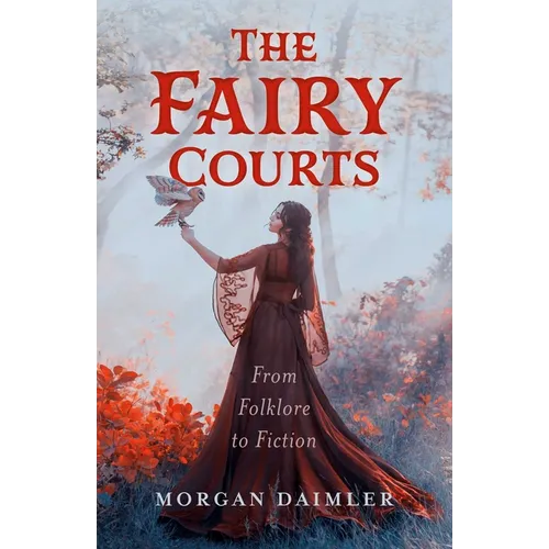 The Fairy Courts: From Folklore to Fiction