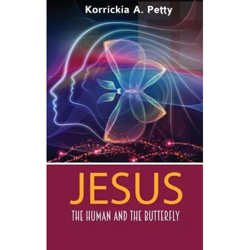 Jesus, the Human and the Butterfly