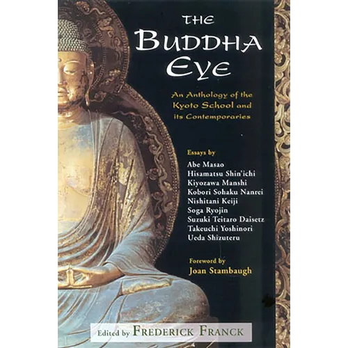 The Buddha Eye: An Anthology of the Kyoto School and It's Comtemporaries