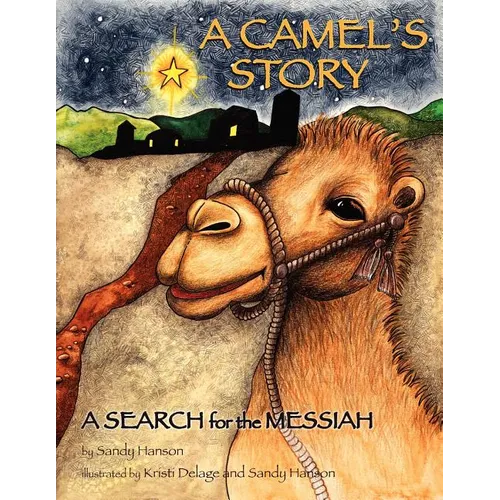 A Camel's Story, a Search for the Messiah