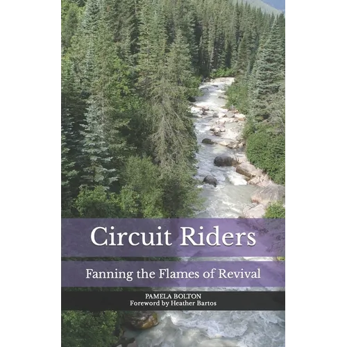Circuit Riders: Fanning the Flames of Revival
