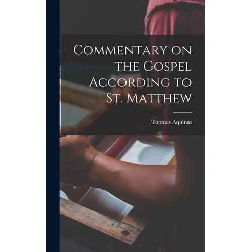 Commentary on the Gospel According to St. Matthew