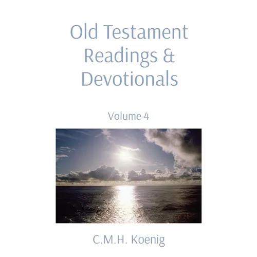 Old Testament Readings & Devotionals: Volume 4