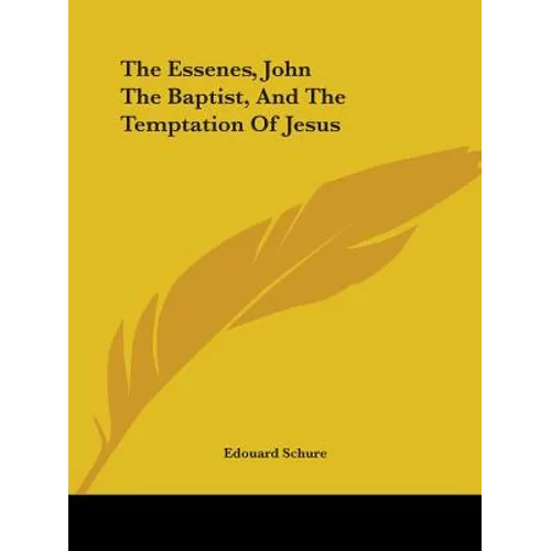 The Essenes, John The Baptist, And The Temptation Of Jesus