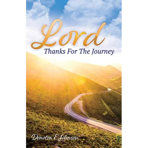 Lord, Thanks For The Journey