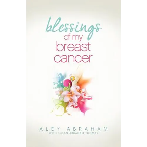 Blessings of My Breast Cancer