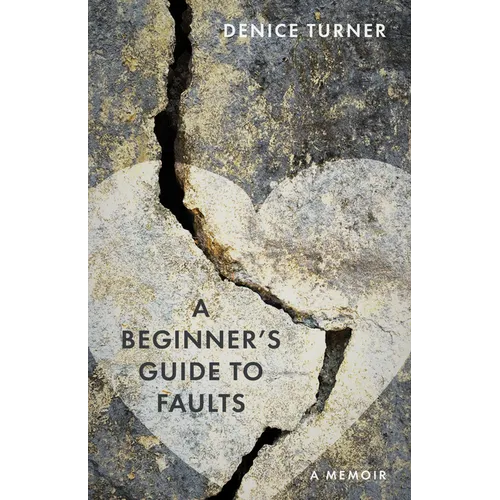 A Beginner's Guide to Faults: A Memoir