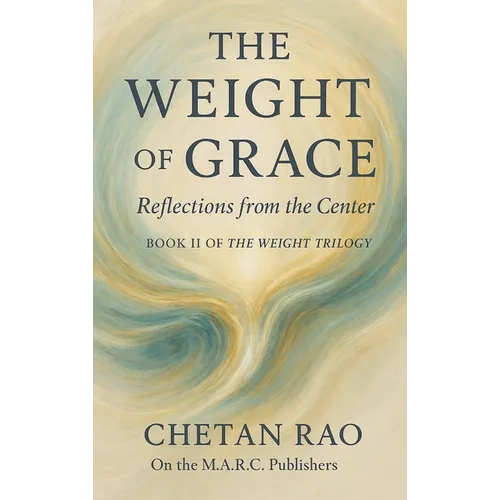 The Weight of Grace: Reflections from the Center