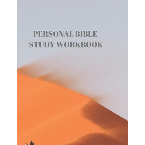 Personal Bible Study Workbook: 116 Pages Formated for Scripture and Study!
