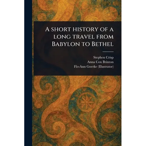 A Short History of a Long Travel From Babylon to Bethel