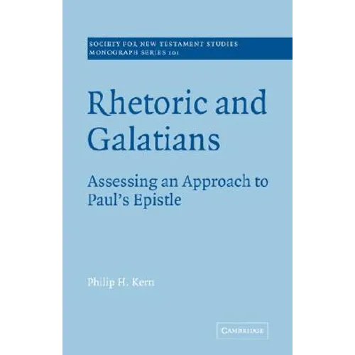 Rhetoric and Galatians: Assessing an Approach to Paul's Epistle