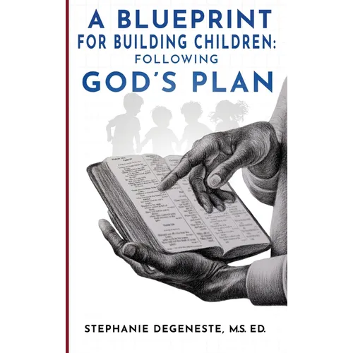 A Blueprint for Building Children: Following God's Plan