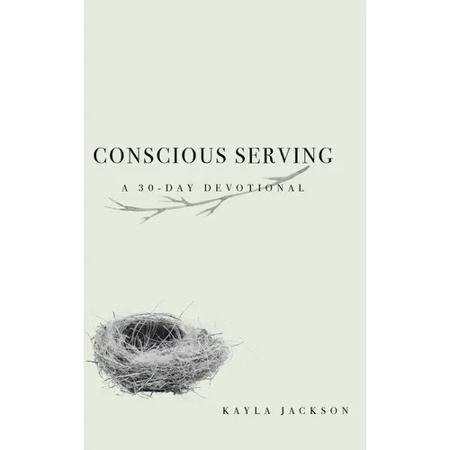 Conscious Serving: A 30-Day Devotional