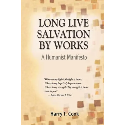 Long Live Salvation by Works: A Humanist Manifesto