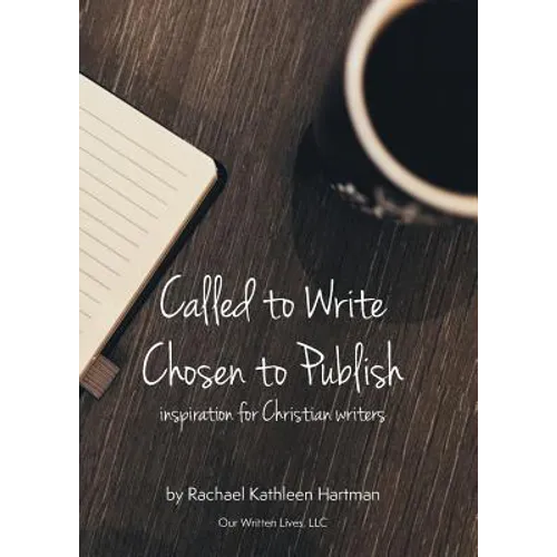 Called to Write, Chosen to Publish