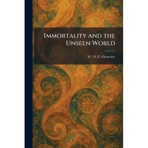 Immortality and the Unseen World