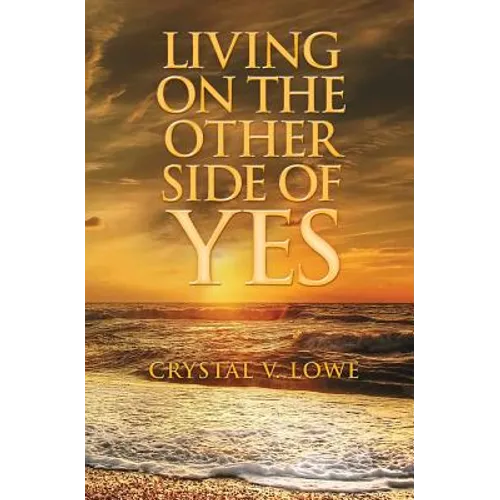Living on the Other Side of Yes