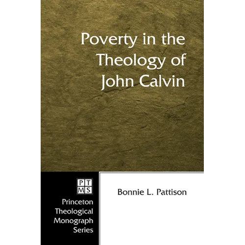 Poverty in the Theology of John Calvin