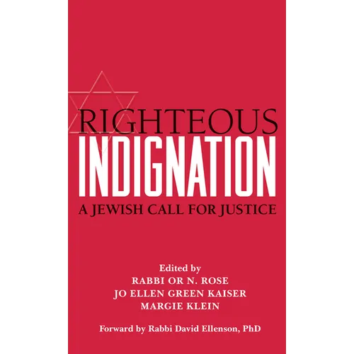 Righteous Indignation: A Jewish Call for Justice