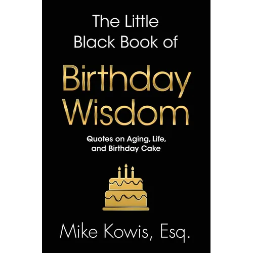 The Little Black Book of Birthday Wisdom