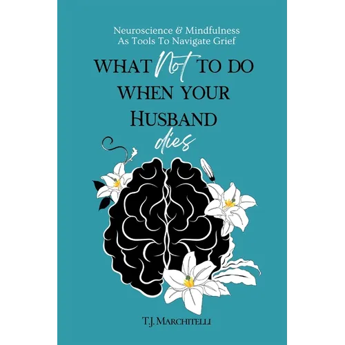 What NOT To Do When Your Husband Dies