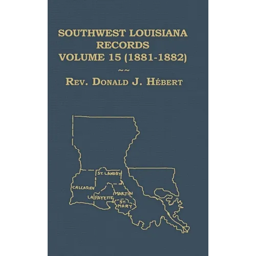 Southwest Louisiana Records Volume 15 (XV) 1881-1882