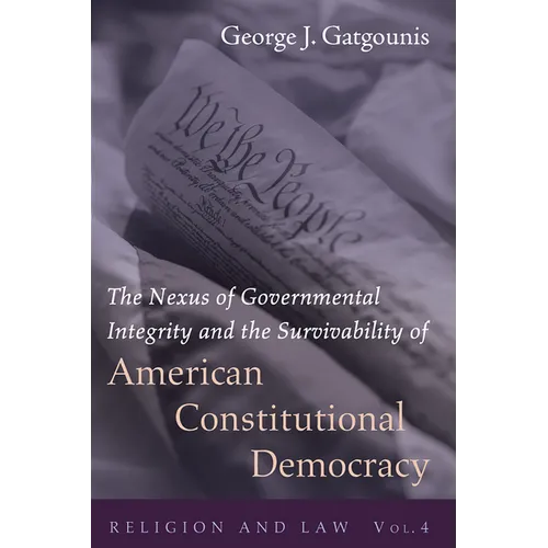 The Nexus of Governmental Integrity and the Survivability of American Constitutional Democracy