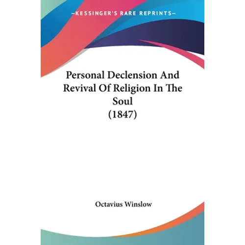 Personal Declension And Revival Of Religion In The Soul (1847)