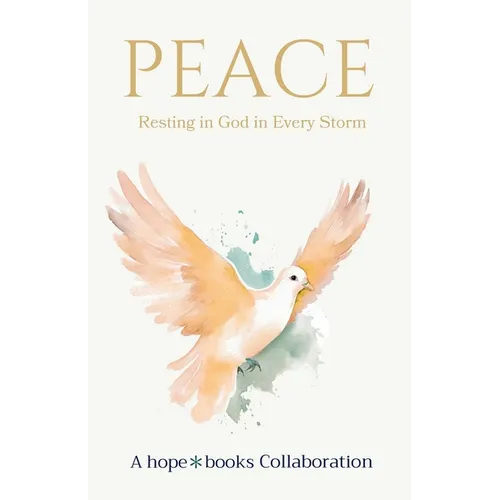 Peace: Resting in God in Every Storm